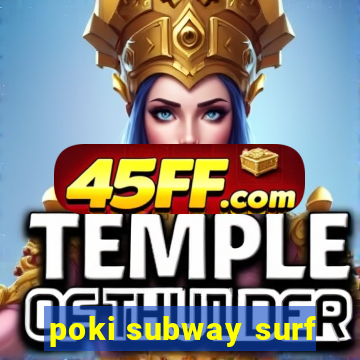 poki subway surf